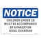 Signmission OSHA Notice, 5" Height, Children Under 18 Must Be Accompanied By Sign, 7" X 5", Landscape OS-NS-D-57-L-10581 - alternate 1